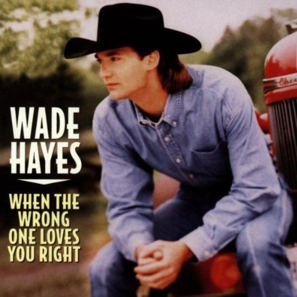 Wade Hayes When The Wrong One Loves You Right CD Album Country 1995 Columbia